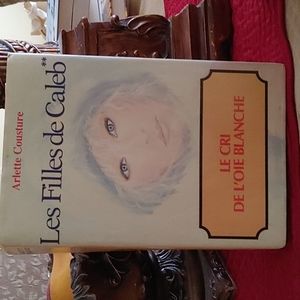 Les Filles de Caleb T.I Le Chant du Coq, T.II Le Cri de l'Oie Blanche